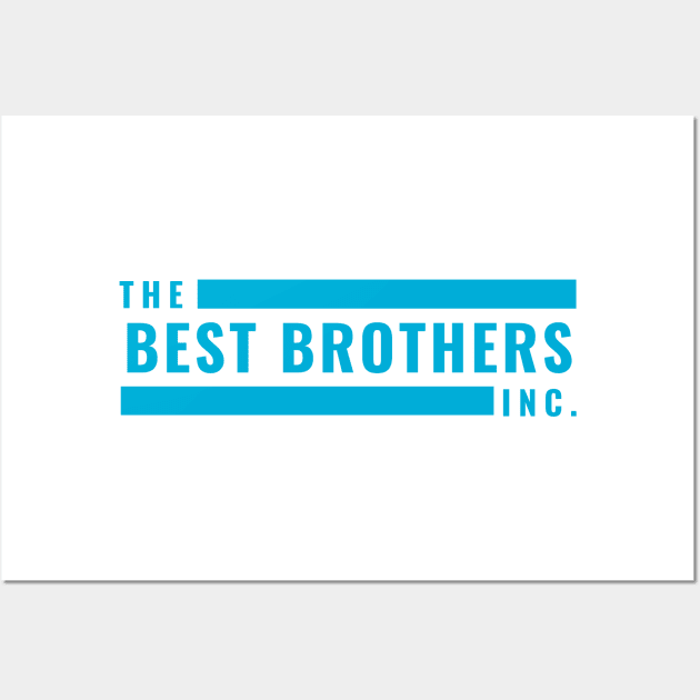 The Best Brothers Inc Wall Art by After Daylight Project